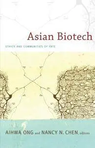 Asian Biotech: Ethics and Communities of Fate