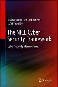 The NICE Cyber Security Framework: Cyber Security Management