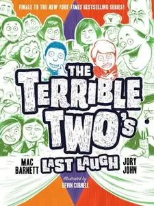 «The Terrible Two's Last Laugh» by Jory John,Mac Barnett