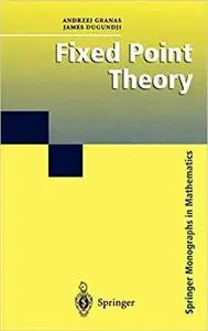 Fixed Point Theory (Monographs in Mathematics) [Repost]