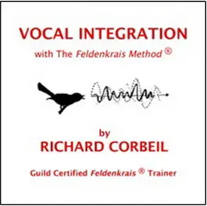 Vocal Integration with the Feldenkrais Method