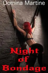 «Night of Bondage» by Domina Martine