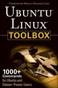 Ubuntu Linux Toolbox: 1000+ Commands for Ubuntu and Debian (Repost)