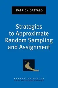 Strategies to Approximate Random Sampling and Assignment (repost)