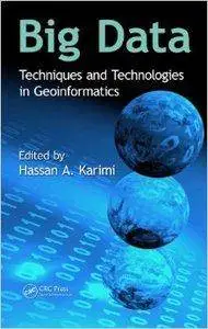 Big Data: Techniques and Technologies in Geoinformatics