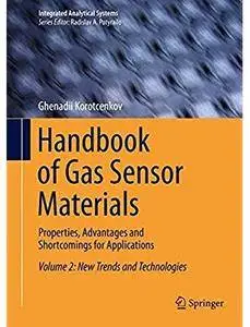 Handbook of Gas Sensor Materials: Properties, Advantages and Shortcomings for Applications Volume 2 [Repost]