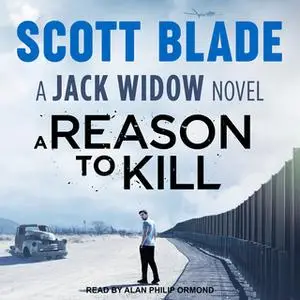 «A Reason to Kill» by Scott Blade