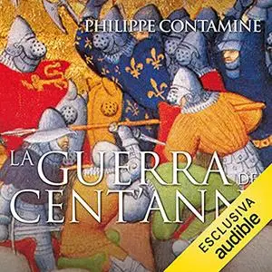 «La guerra dei cent'anni» by Philippe Contamine