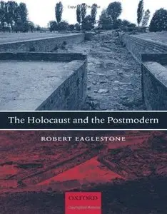 The Holocaust and the Postmodern (Repost)