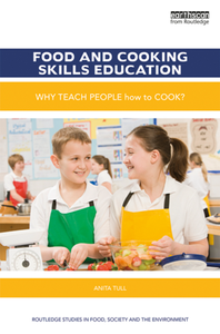 Food and Cooking Skills Education : Why Teach People How to Cook?