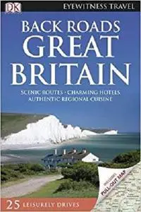Back Roads Great Britain (Eyewitness Travel Back Roads) [Repost]