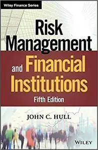 Risk Management and Financial Institutions (5th edition)