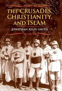 The Crusades, Christianity, and Islam (Repost)