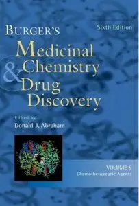 Burger's Medicinal Chemistry and Drug Discovery. Volume 5: Chemotherapeutic Agents (6th edition)