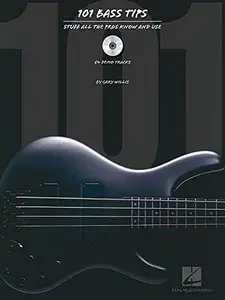 101 Bass Tips: Stuff All the Pros Know and Use by Gary Willis