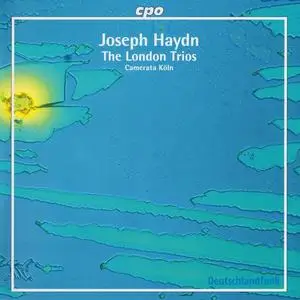 Camerata Köln - Franz Joseph Haydn: The London Trios (2003)