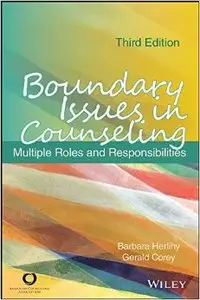 Boundary Issues in Counseling: Multiple Roles and Responsibilities, 3 edition