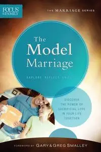 «Model Marriage (Focus on the Family Marriage Series)» by Focus on the Family
