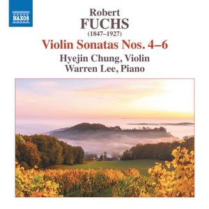 Hyejin Chung, Warren Lee - Fuchs: Violin Sonatas Nos. 4-6 (2024)