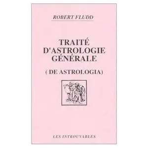 Etude du macrocosme, tome 1 :Traité d'astrologie générale, de l'astrologia