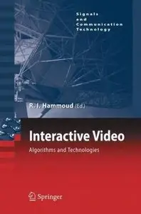 Interactive Video: Algorithms and Technologies (Signals and Communication Technology) (Repost)