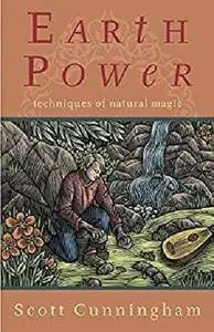 Earth Power: Techniques of Natural Magic