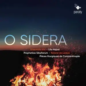 Ensemble Irini & Lila Hajosi - O SIDERA (2021)