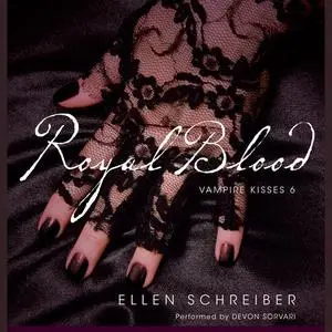 «Vampire Kisses 6: Royal Blood» by Ellen Schreiber