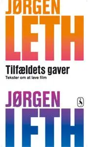 «Tilfældets gaver» by Jørgen Leth