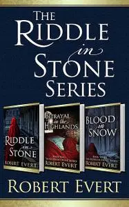 «The Riddle in Stone Trilogy (Omnibus Edition)» by Robert Evert