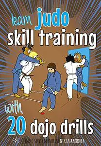 10 Judo Throws & 20 Dojo Drills: Judo basics to teach kids judo techniques and judo throws