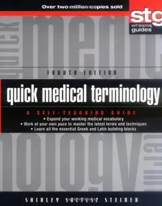 Quick Medical Terminology: A Self-Teaching Guide, (4th Edition) (Repost)