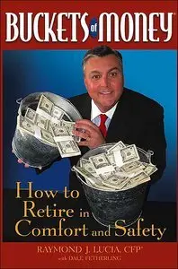 Buckets of Money: How to Retire in Comfort and Safety (repost)