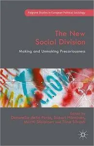 The New Social Division: Making and Unmaking Precariousness