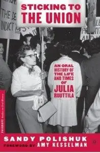Sticking to the Union: An Oral History of the Life and Times of Julia Ruuttila (repost)