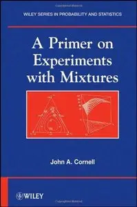 A Primer on Experiments with Mixtures 