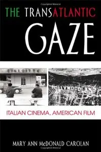 The Transatlantic Gaze: Italian Cinema, American Film (repost)