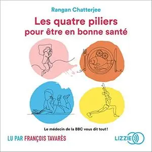 Rangan Chatterjee, "Les quatre piliers pour être en bonne santé"