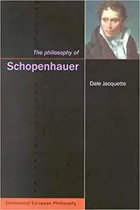 The Philosophy of Schopenhauer by Dale Jacquette