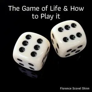 «The Game of Life and How to Play It» by Florence Shinn