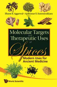 Molecular Targets and Therapeutic Uses of Spices: Modern Uses for Ancient Medicine