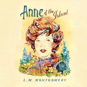 «Anne of the Island» by L.M. Montgomery