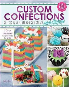 Custom Confections: Delicious Desserts You Can Create and Enjoy