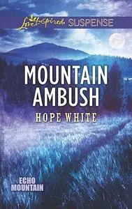 «Mountain Ambush» by Hope White