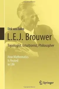 Topologist, Intuitionist, Philosopher: How Mathematics Is Rooted in Life (Repost)