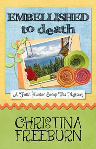 Embellished to Death (A Faith Hunter Scrap This Mystery)