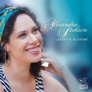 Alexandra Jackson - Legacy & Alchemy (2018)