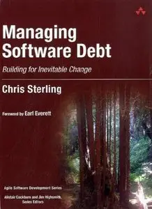 Managing Software Debt: Building for Inevitable Change