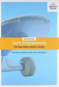 Swift Programming: The Big Nerd Ranch Guide (2nd Edition) (Big Nerd Ranch Guides)
