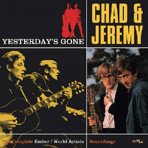 Chad & Jeremy - Yesterday’s Gone: The Complete Ember & World Artists Recordings (2016)